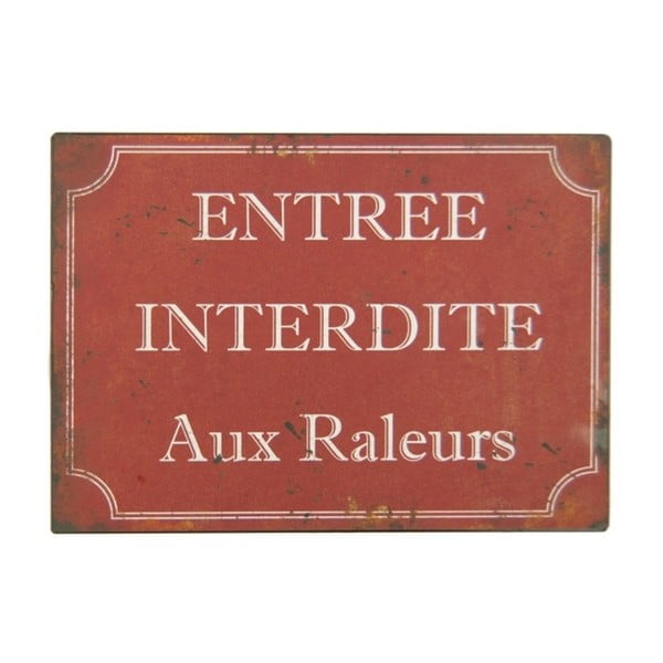 Červená plechová ceduľa Antic Line Entrée Interdite Raleurs