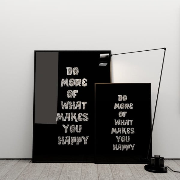 Plagát Do more of what makes you happy, 50x70 cm