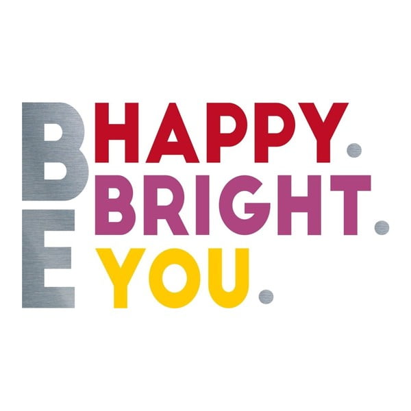 Nástenná samolepka Be Bright Happy You