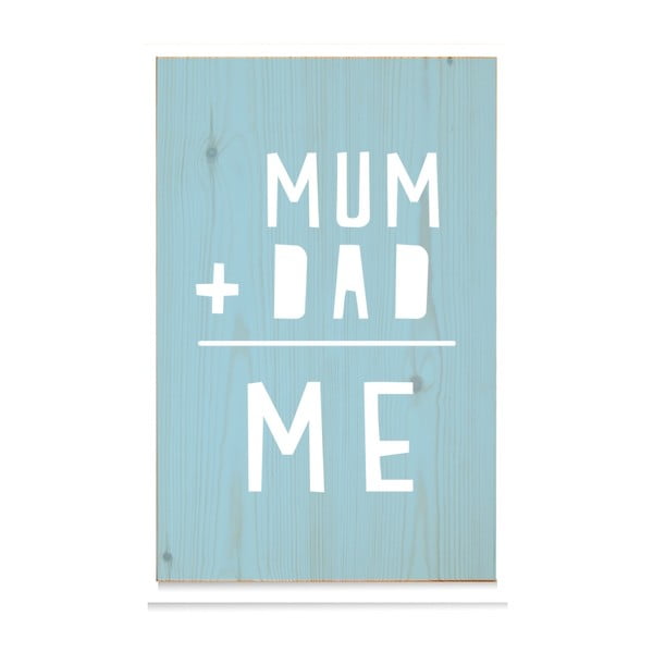 Drevená ceduľa Mum+Dad = Me Azul