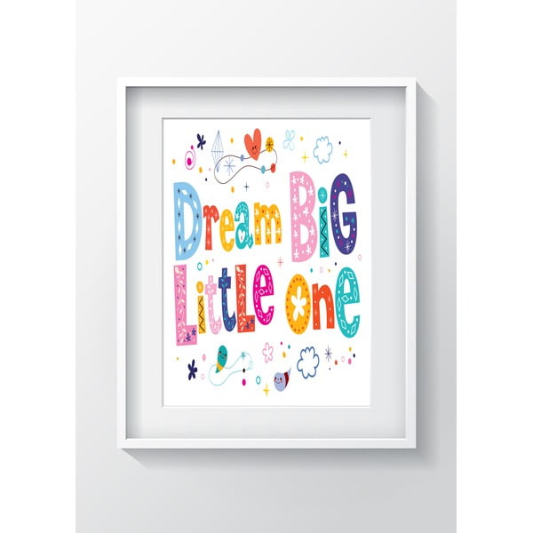 Nástenný obraz OYO Kids Dream Big Little One, 24 x 29 cm