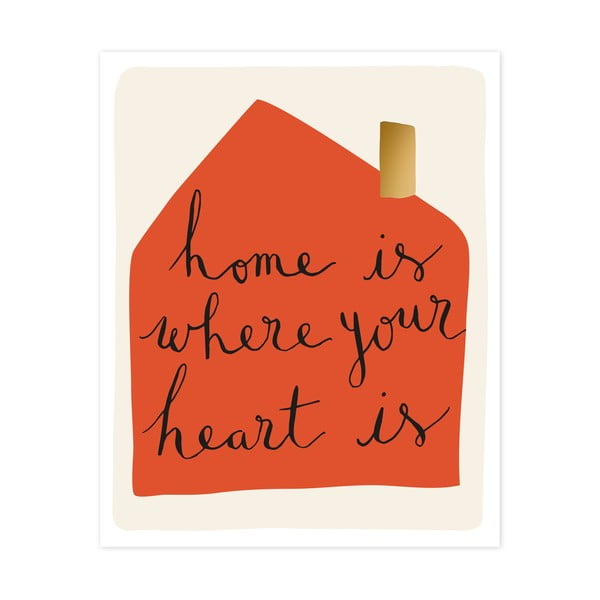 Dekoratívny obrázok Caroline Gardner Home Is Where Your Heart Is, 21 x 26 cm