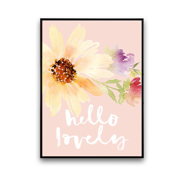 Plagát s kvetmi Hello Lovely, 30 x 40 cm