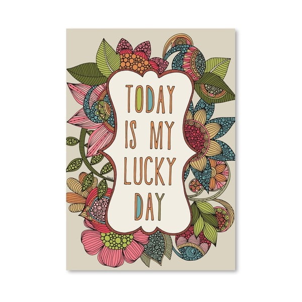 Autorský plagát Today Is My Lucky Day od Valentiny Ramos