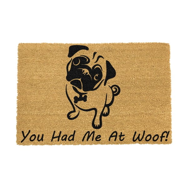 Rohožka z prírodného kokosového vlákna Artsy Doormats You Had Me At Woof Pug, 40 x 60 cm