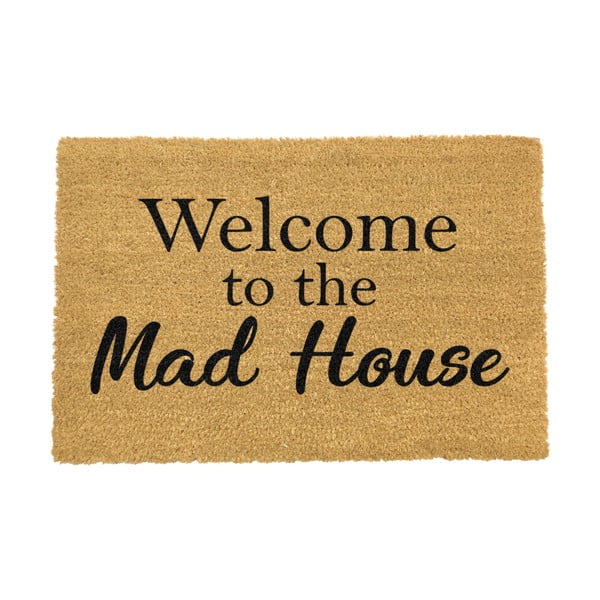 Rohožka z prírodného kokosového vlákna Artsy Doormats Welcome To The Mad House, 40 x 60 cm