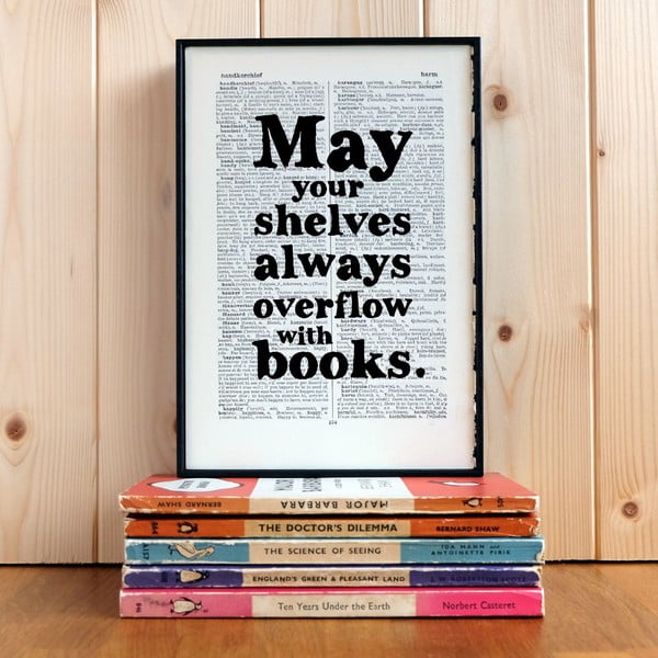 Plagát v drevenom ráme May Your Shelves Overflow