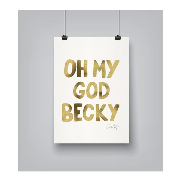 Plagát Americanflat OMG Becky, 30 x 42 cm