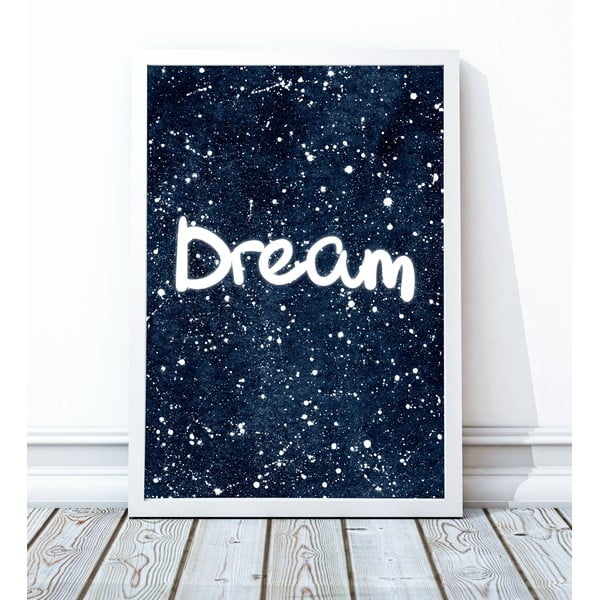 Zarámovaný plagát Dream, 40x50 cm