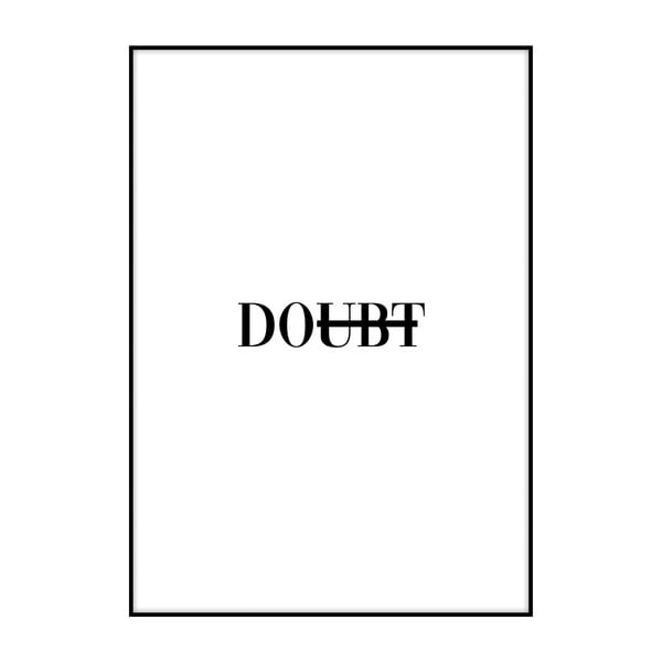 Plagát Imagioo Doubt, 40 × 30 cm