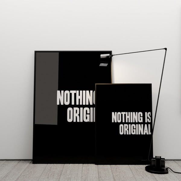Plagát Nothing is original, 50x70 cm