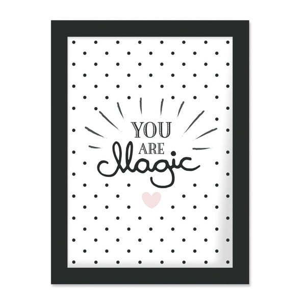 Plagát v ráme You Are Magic, 30 x 40 cm