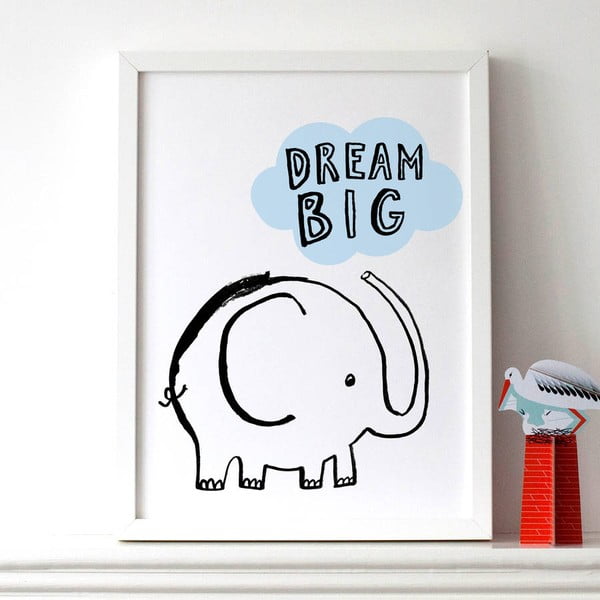 Plagát Dream Big Elephant, 30x40 cm